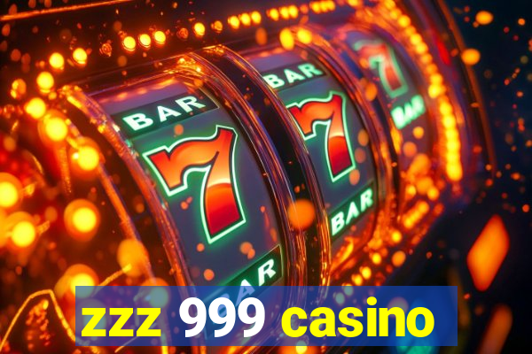 zzz 999 casino